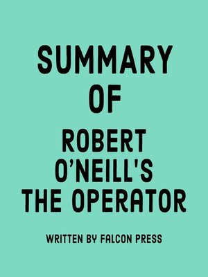 cover image of Summary of Robert O'Neill's the Operator